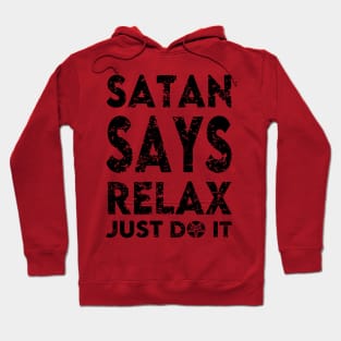 "SATAN SAYS RELAX" (RED FRONT ONLY) Hoodie